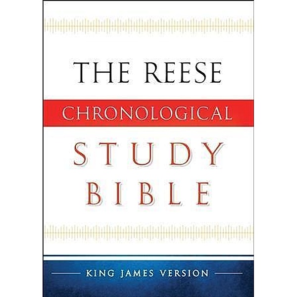 KJV Reese Chronological Study Bible, Edward Reese