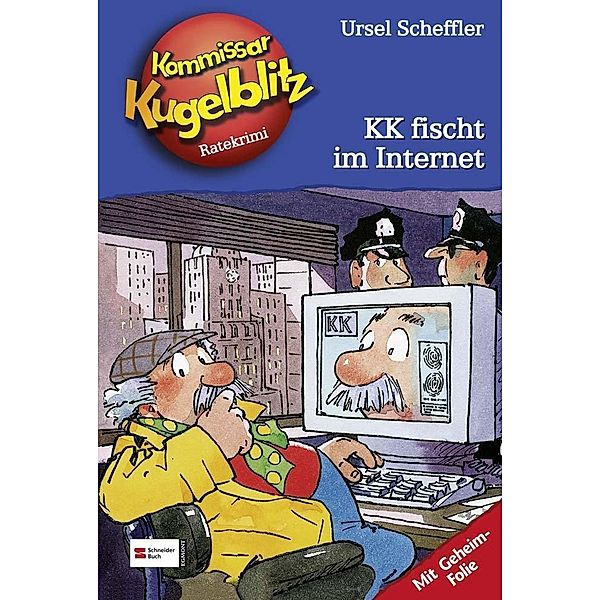 KK fischt im Internet / Kommissar Kugelblitz Bd.17, Ursel Scheffler
