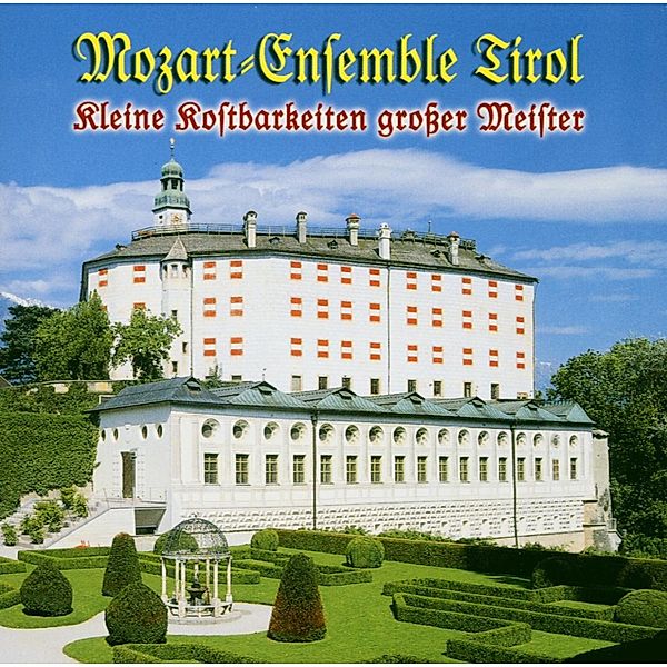 Kl.kostbarkeiten Gr.meister, Mozart Ensemble Tirol