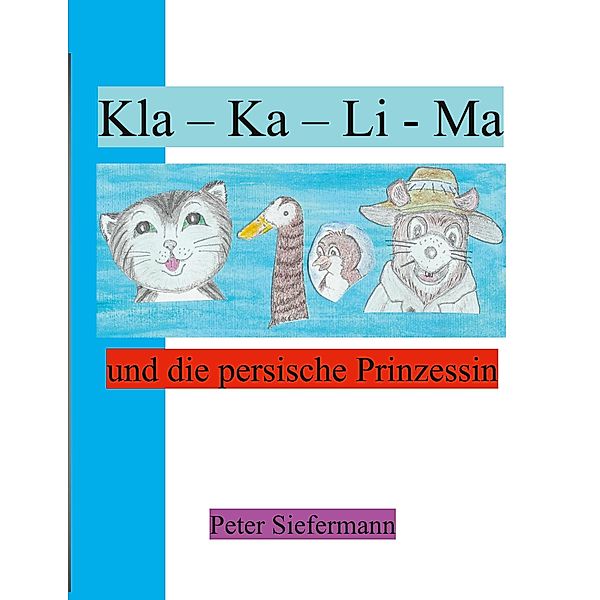 Kla - Ka - Li - Ma, Peter Siefermann