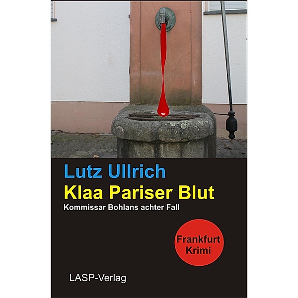 Klaa Pariser Blut / Tom Bohlan Bd.8, Lutz Ullrich
