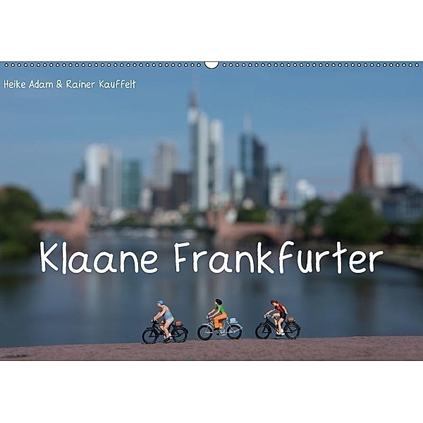 Klaane Frankfurter (Wandkalender 2017 DIN A2 quer), Heike Adam & Rainer Kauffelt