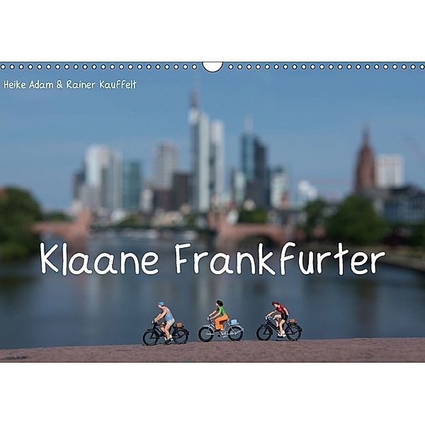 Klaane Frankfurter (Wandkalender 2018 DIN A3 quer), Heike Adam & Rainer Kauffelt