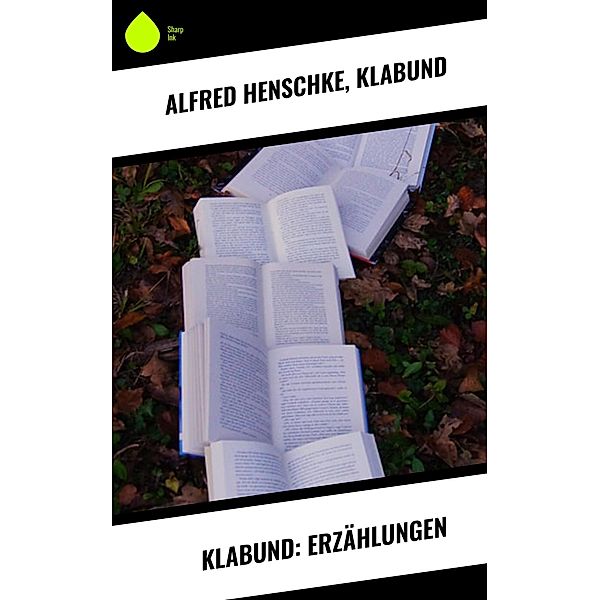 Klabund: Erzählungen, Alfred Henschke, Klabund