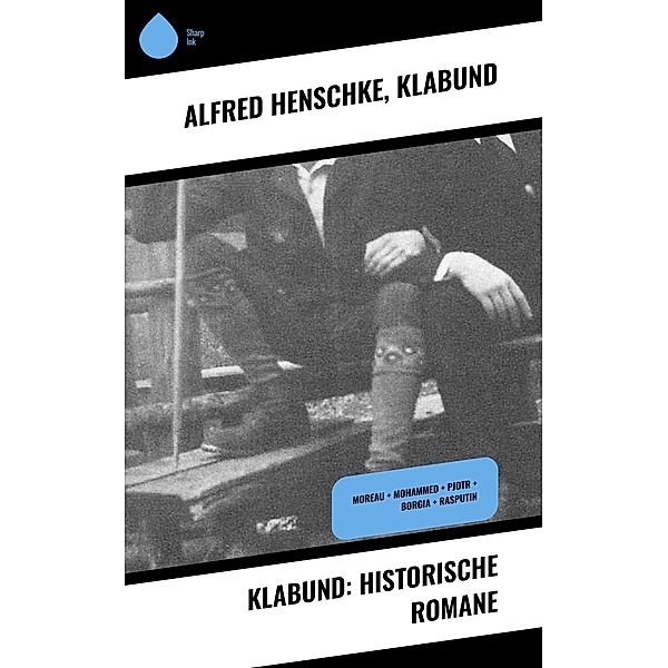 Klabund: Historische Romane, Alfred Henschke, Klabund