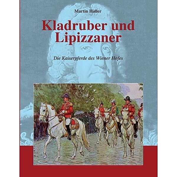 Kladruber und Lipizzaner, Martin Haller