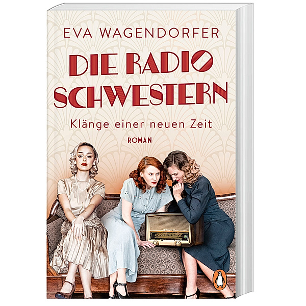 Klänge einer neuen Zeit / Die Radioschwestern Bd.1, Eva Wagendorfer