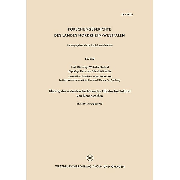 Klärung des widerstandserhöhenden Effektes bei Talfahrt von Binnenschiffen / Forschungsberichte des Landes Nordrhein-Westfalen Bd.852, Wilhelm Sturtzel