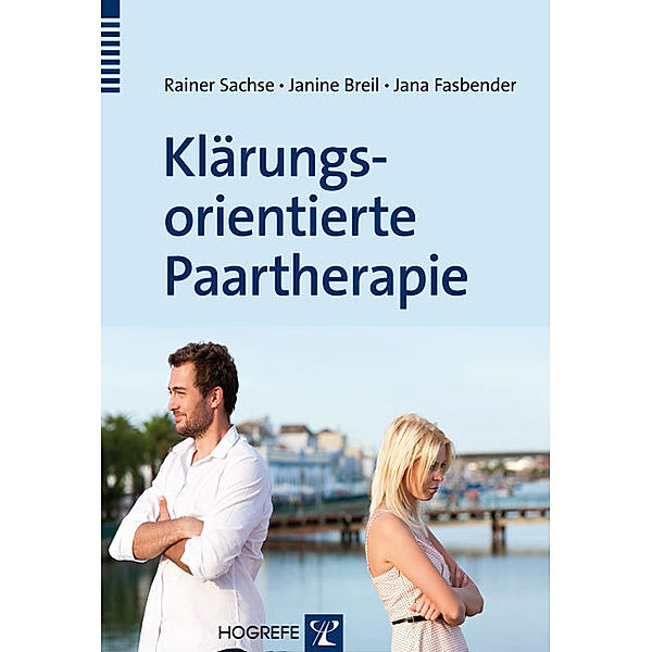 Klärungsorientierte Paartherapie, Rainer Sachse, Janine Breil, Jana Fasbender