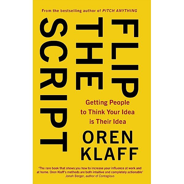 Klaff, O: Flip the Script, Oren Klaff