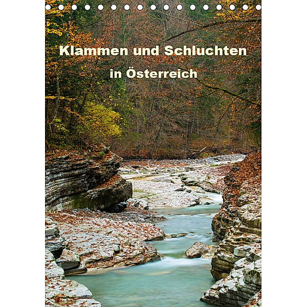 Klammen und Schluchten in Österreich 2019 (Tischkalender 2019 DIN A5 hoch), Sonja Jordan