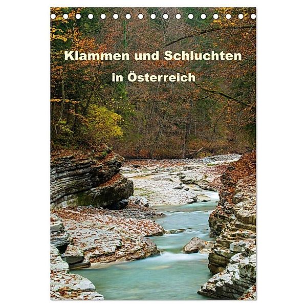 Klammen und Schluchten in Österreich 2024 (Tischkalender 2024 DIN A5 hoch), CALVENDO Monatskalender, www.sonja-jordan.at, Sonja Jordan