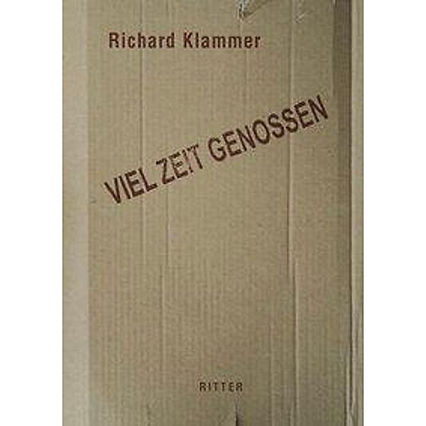 Klammer, R: VIEL ZEIT GENOSSEN, Richard Klammer