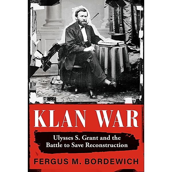 Klan War, Fergus M. Bordewich