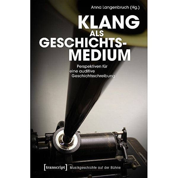 Klang als Geschichtsmedium