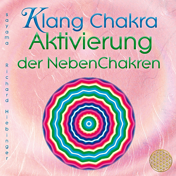KLANG CHAKRA AKTIVIERUNG DER NEBENCHAKREN,Audio-CD, Sayama