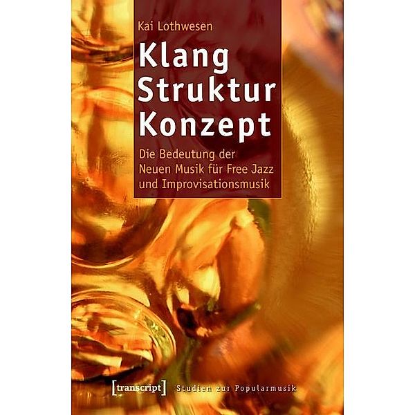 Klang - Struktur - Konzept, Kai Lothwesen