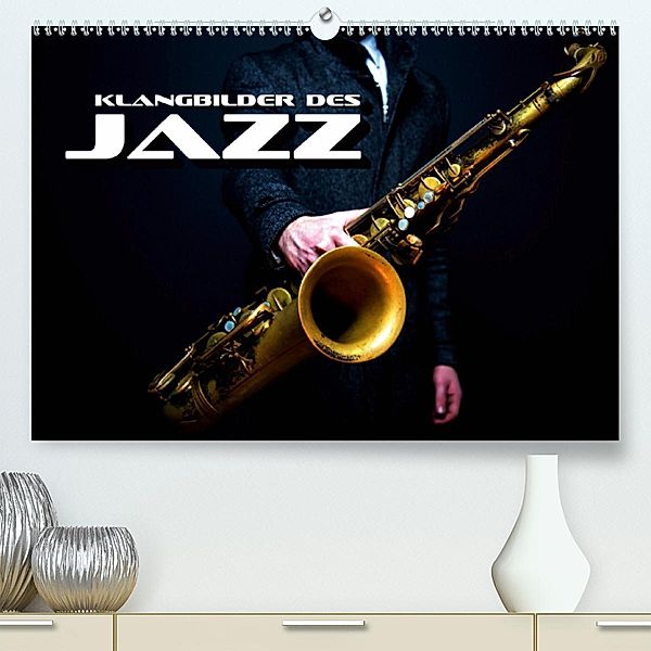 Klangbilder des Jazz (Premium-Kalender 2020 DIN A2 quer), Renate Bleicher