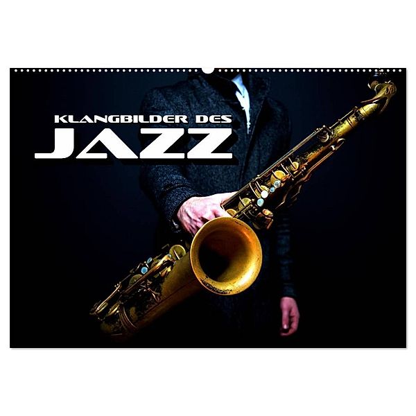 Klangbilder des Jazz (Wandkalender 2025 DIN A2 quer), CALVENDO Monatskalender, Calvendo, Renate Bleicher