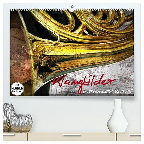 Klangbilder Instrumental-KUNST (hochwertiger Premium Wandkalender 2024 DIN A2 quer), Kunstdruck in Hochglanz, Martina Marten