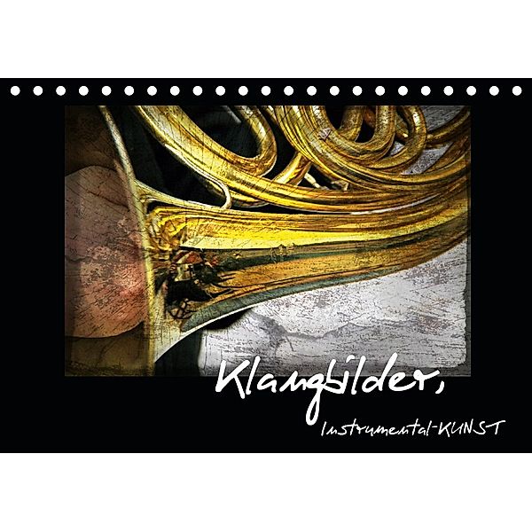 Klangbilder Instrumental-KUNST (Tischkalender 2021 DIN A5 quer), Martina Marten