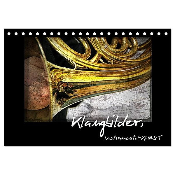 Klangbilder Instrumental-KUNST (Tischkalender 2024 DIN A5 quer), CALVENDO Monatskalender, Martina Marten