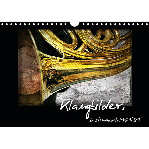 Klangbilder Instrumental-KUNST (Wandkalender 2019 DIN A4 quer), Martina Marten