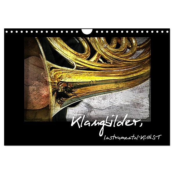Klangbilder Instrumental-KUNST (Wandkalender 2024 DIN A4 quer), CALVENDO Monatskalender, Martina Marten