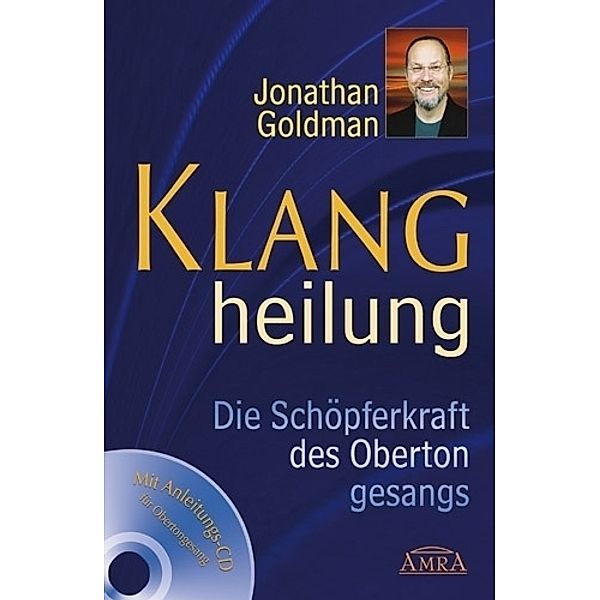 Klangheilung, m. Audio-CD, Jonathan Goldman