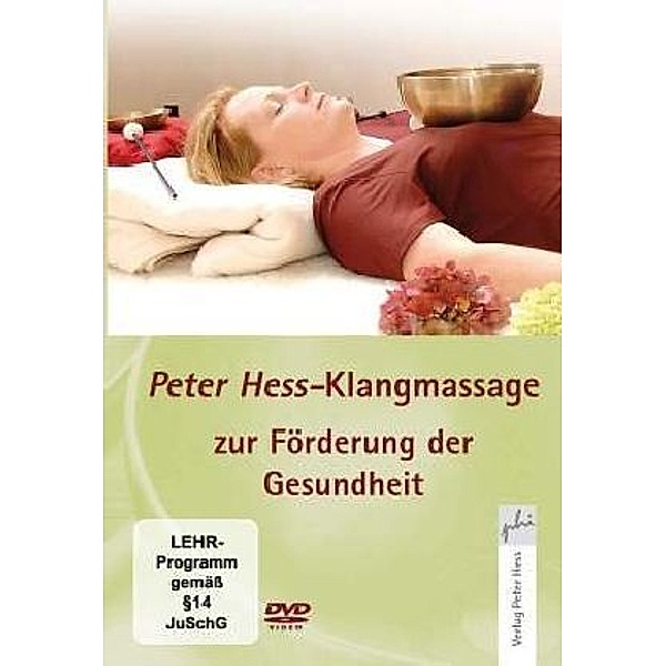 Klangmassage nach Peter Hess zur Förderung der Gesundheit,1 DVD