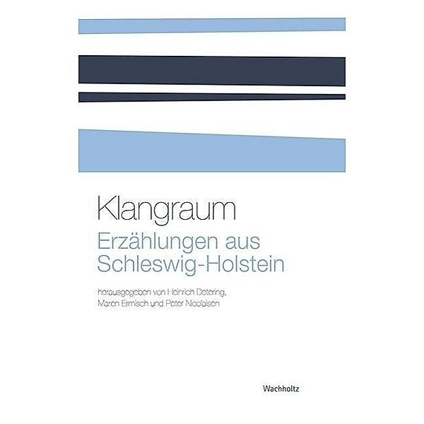 Klangraum - Erzählungen aus Schleswig-Holstein