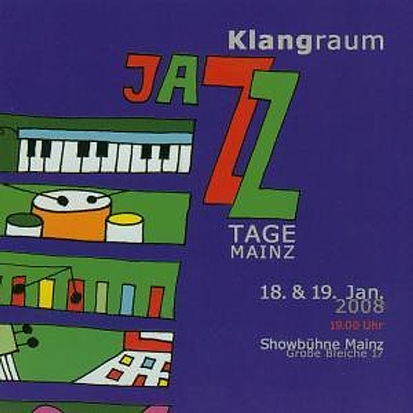 Klangraum Jazztage Mainz 2008, Diverse Interpreten