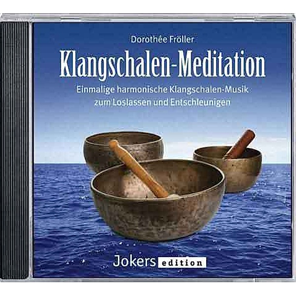 Klangschalen-Meditation, CD, Dorothée Fröller