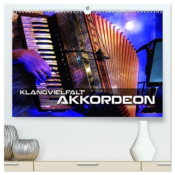 Klangvielfalt Akkordeon (hochwertiger Premium Wandkalender 2024 DIN A2 quer), Kunstdruck in Hochglanz, Renate Bleicher