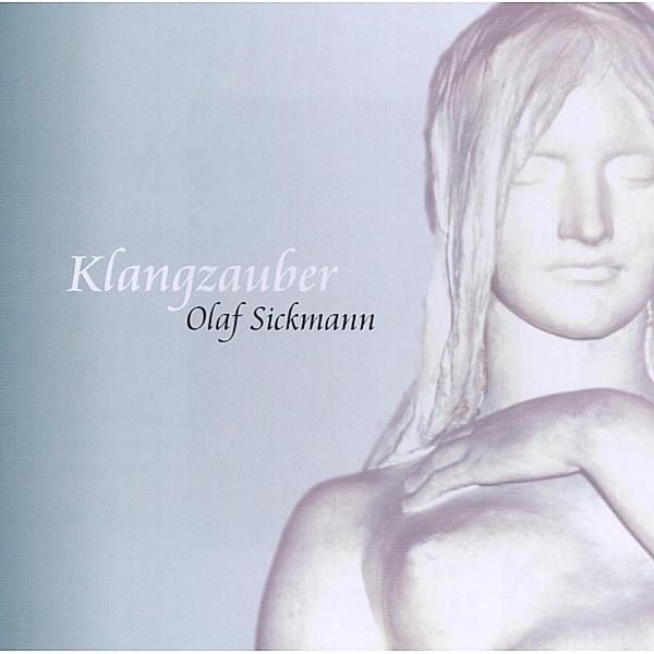 Klangzauber, Olaf Sickmann