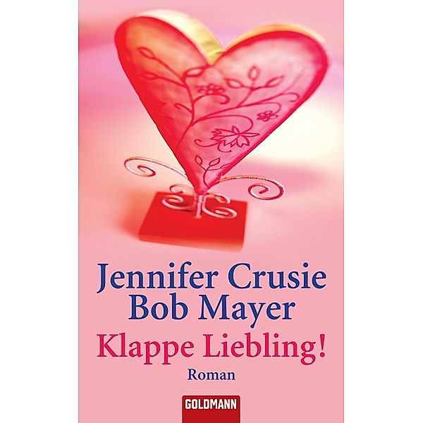 Klappe, Liebling!, Jennifer Crusie, Bob Mayer