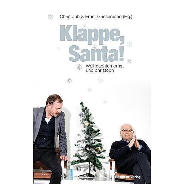 Klappe, Santa!, Christoph Grissemann, Ernst Grissemann