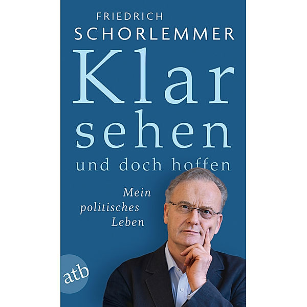 Klar sehen und doch hoffen, Friedrich Schorlemmer