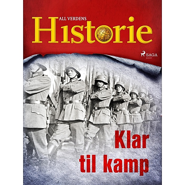 Klar til kamp / En verden i krig - beretninger fra andre verdenskrig Bd.1, All Verdens Historie