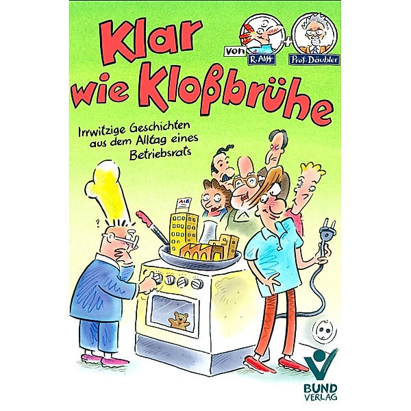 Klar wie Kloßbrühe, Reinhard Alff, Wolfgang Däubler