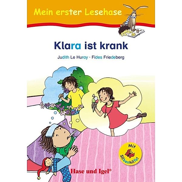 Klara ist krank / Silbenhilfe, Fides Friedeberg, Judith Le Huray