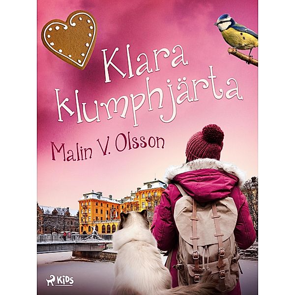 Klara Klumphjärta, Malin V. Olsson