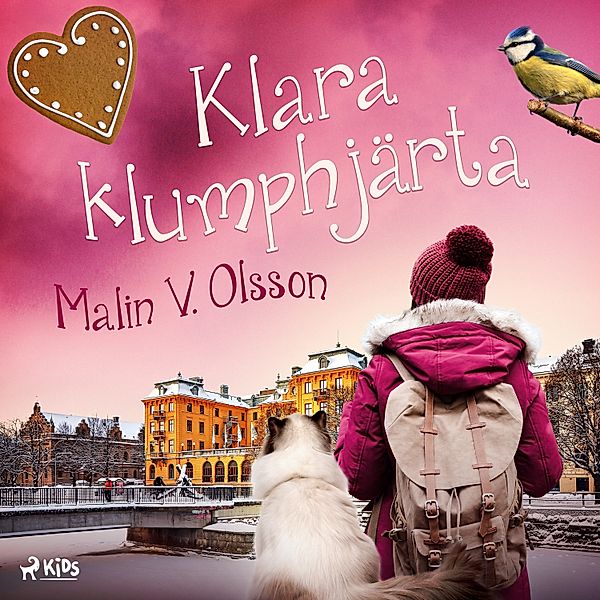 Klara Klumphjärta, Malin V. Olsson