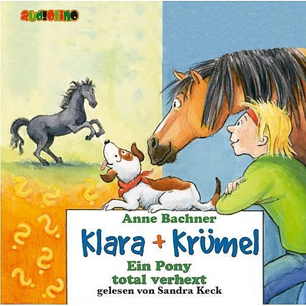 Klara & Krümel, Audio-CDs - Ein Pony total verhext, 2 Audio-CDs, Anne Bachner