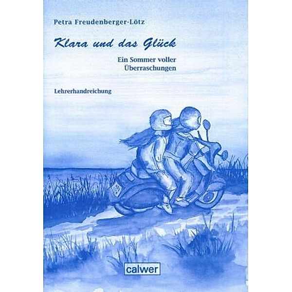 Klara und das Glück, Petra Freudenberger-Lötz