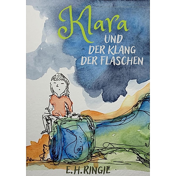 Klara und der Klang der Flaschen, E. H. Ringie