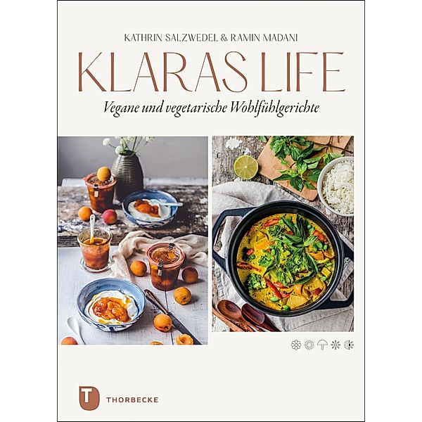 Klaraslife - Vegane und vegetarische Wohlfühlgerichte, Kathrin Salzwedel, Ramin Madani