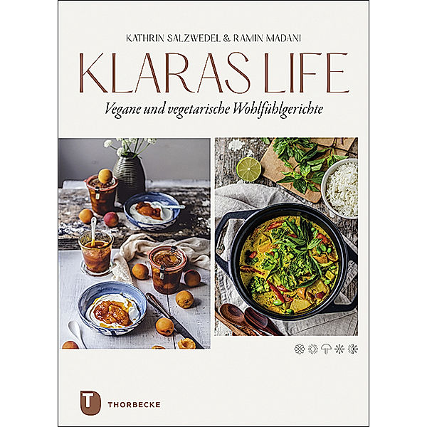 Klaraslife- Vegane und vegetarische Wohlfühlgerichte, Kathrin Salzwedel, Ramin Madani
