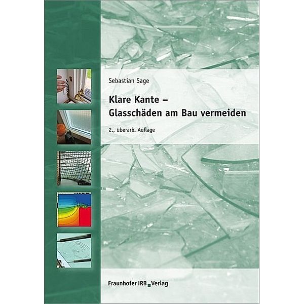 Klare Kante - Glasschäden am Bau vermeiden., Sebastian Sage