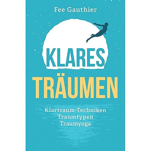 Klares Träumen, Fee Gauthier